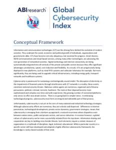 Conceptual Framework Information and communication technologies (ICT) are the driving force behind the evolution of modern societies. They underpin the social, economic and political growth of individuals, organizations 