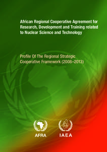 African Regional Cooperative Agreement for Research, Development and Training related to Nuclear Science and Technology Profile Of The Regional Strategic Cooperative Framework (2008–2013)