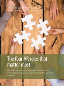 H U MA N RE S OU R C E S O FFI CE R S P R AC TICE  The four HR roles that matter most How can HR leaders ensure their units are meeting the strategic talent needs of the organization and operating with an edge? Build a s