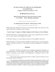 IN THE COURT OF APPEALS OF TENNESSEE AT NASHVILLE Assigned on Briefs November 03, 2014 IN RE KAYLA E., ET AL.1 Appeal from the Chancery Court for Lawrence County No[removed]