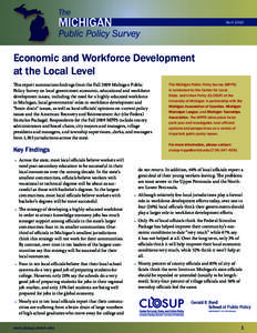 April[removed]Economic and Workforce Development at the Local Level This report summarizes findings from the Fall 2009 Michigan Public Policy Survey on local government economic, educational and workforce