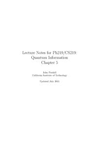 Lecture Notes for Ph219/CS219: Quantum Information Chapter 5 John Preskill California Institute of Technology Updated July 2015