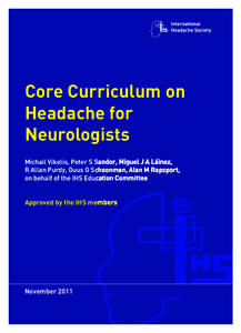 00702 IHS Core Curriculum:Layout:03 Page 1  Core Curriculum on Headache for Neurologists Michail Vikelis, Peter S Sandor, Miguel J A Láinez,