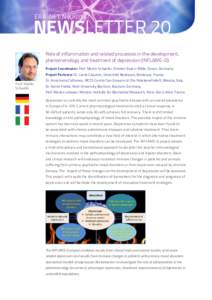 ERA-NET Neuron  NEWSLETTER 20 Role of inflammation and related processes in the development, phenomenology and treatment of depression (INFLAME-D) Project Coordinator: Prof. Martin Schaefer, Kliniken Essen-Mitte, Essen, 