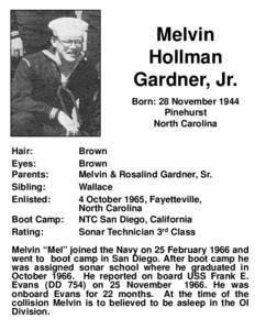 Melvin Hollman Gardner, Jr. Born: 28 November 1944 Pinehurst North Carolina