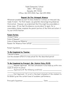 Nash Elementary School 6801 – 99th Avenue Kenosha, WI[removed]Office: [removed], Fax: [removed]Request for Pre-Arranged Absence Whenever possible we want to have students in school, on time each day,