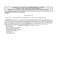 Document: Notice of Intent to Adopt a Rule, Register Page Number: 28 IR 3000 Source: July 1, 2005, Indiana Register, Volume 28, Number 10 Disclaimer: This document was created from the files used to produce the official 