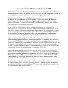 Financial Services Bio of Congressman Scott Garrett (R-NJ) For more than twenty years, Scott Garrett has been at the forefront of public policy deliberations dealing with issues related to the financial services industry