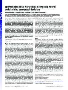 Spontaneous local variations in ongoing neural activity bias perceptual decisions Guido Hesselmann†‡§¶, Christian A. Kell储, Evelyn Eger†‡§, and Andreas Kleinschmidt†‡§ †Unite ´ 562, Cognitive Neuroim