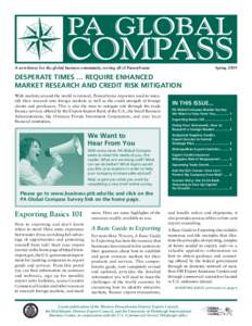 A newsletter for the global business community, serving all of Pennsylvania  Spring 2009 Desperate Times … Require Enhanced Market Research and Credit Risk Mitigation