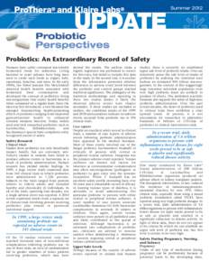 SummerProbiotics: An Extraordinary Record of Safety Humans have safely consumed microbially fermented foods for millennia. Living bacterial or yeast cultures have long been