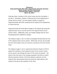 Testimony Engrossed Senate Bill 2108 –Department of Human Services House Human Services Committee Representative Weisz, Chairman March 18, 2013 Chairman Weisz, members of the House Human Services Committee, I