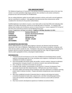 JOB ANNOUNCEMENT  The Oklahoma Department of Commerce is the primary economic development entity in the state. Our mission is to create and deliver high-impact solutions that contribute to job creation and leads to prosp