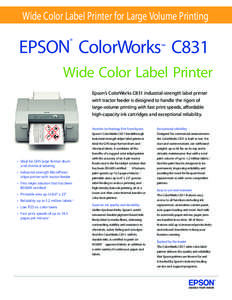 Wide Color Label Printer for Large Volume Printing  EPSON ColorWorks C831 ®  ™