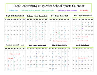 Teen Center[removed]After School Sports Calendar P=Practices G=Games against Napa & Calistoga schools  Sept -Girls Basketball