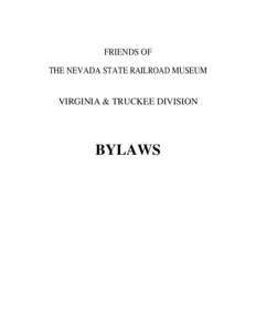 FRIENDS OF THE NEVADA STATE RAILROAD MUSEUM VIRGINIA & TRUCKEE DIVISION BYLAWS