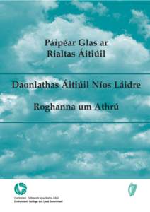 Páipéar Glas ar Rialtas Áitiúil Daonlathas Áitiúil Níos Láidre Roghanna um Athrú  © RIALTAS NA HÉIREANN