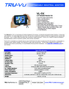 VL-5K 5.5” Portable Monitor Kit 5.5” TFT Color LCD Display 960 x 234 Resolution 500 nit Brightness 400:1 Contrast Ratio