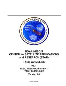 NOAA NESDIS CENTER for SATELLITE APPLICATIONS and RESEARCH (STAR) TASK GUIDELINE TG-1 BASIC RESEARCH (STEP 1)