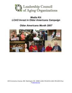 Media Kit: LCAO Invest in Older Americans Campaign Older Americans Month[removed]Connecticut Avenue, NW, Washington, DC 20008 ♦ ([removed] ♦ ([removed]Fax) ♦ www.lcao.org