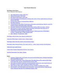 Isaac Stevens Resources  Washington State Library   This is a selection of the collection.    • Isaac Ingalls Stevens papers, 1835‐1972  • Stevens family papers, 1822‐1913 
