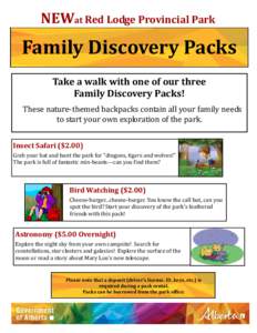 NEWat Red Lodge Provincial Park  Family Discovery Packs Take a walk with one of our three Family Discovery Packs! These nature-themed backpacks contain all your family needs