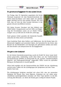 Schule Herznach Ein gemeinsames Engagement für eine saubere Schweiz Am Freitag, dem 12. September organisierte die Schule Herznach zusammen mit dem Bauamt/Gemeinde eine lokale Clean-Up-Aktion und setzte damit ein Zeiche