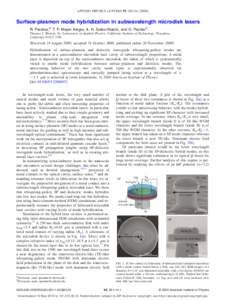 APPLIED PHYSICS LETTERS 95, 201114 共2009兲  Surface-plasmon mode hybridization in subwavelength microdisk lasers R. Perahia,a兲 T. P. Mayer Alegre, A. H. Safavi-Naeini, and O. Painterb兲 Thomas J. Watson, Sr., Labor