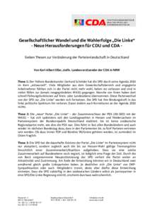 Gesellschaftlicher Wandel und die Wahlerfolge „Die Linke“ - Neue Herausforderungen für CDU und CDA Sieben Thesen zur Veränderung der Parteienlandschaft in Deutschland Von Karl-Albert Eßer, stellv. Landesvorsitzend