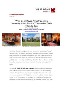 Press information 2 July 2014 West Dean House Annual Opening Saturday 6 and Sunday 7 September 2014 10am to 5pm