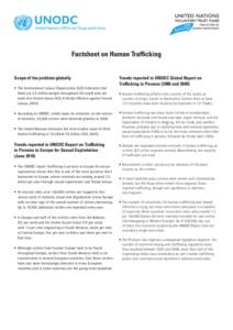 Factsheet on Human Trafficking Scope of the problem globally •	The International Labour Organization (ILO) estimates that there are 2.4 million people throughout the world who are lured into forced labour (ILO, A Globa