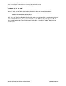 Video Transcript for Archival Research Catalog (ARC) Identifier[removed]TV Satellite File No. 142, 1986 Musician: Yeah, let’s get those hands going! Everybody! I don’t see your hands going Bob. [Singing] I said happy d