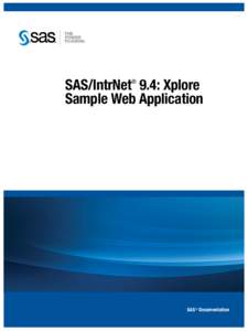 SAS/IntrNet 9.4: Xplore Sample Web Application ® SAS® Documentation