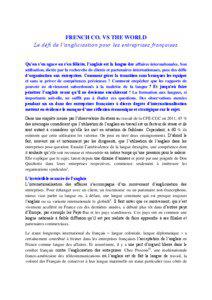 FRENCH CO. VS THE WORLD Le défi de l’anglicisation pour les entreprises françaises Qu’on s’en agace ou s’en félicite, l’anglais est la langue des affaires internationales. Son