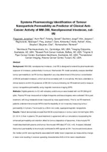 Systems Pharmacology Identification of Tumour Nanoparticle Permeability as Predictor of Clinical AntiCancer Activity of MM-398, Nanoliposomal Irinotecan, nalIRI Fitzgerald, Jonathan1; Korn Ron2; Fetterly, Gerald3; Sachde