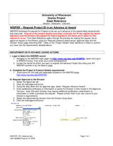 University of Wisconsin Grants Project Desk Reference Madison * Milwaukee * Extension  WISPER – Request Project ID in an Advance of Award