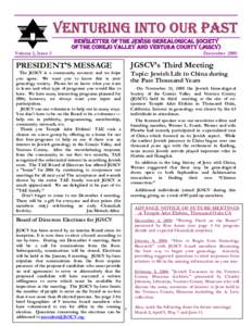VENTURING INTO OUR PAST NEWSLETTER OF THE JEWISH GENEALOGICAL SOCIETY OF THE CONEJO VALLEY AND VENTURA COUNTY (JGSCV) Volume 1, Issue 3  PRESIDENT’S MESSAGE