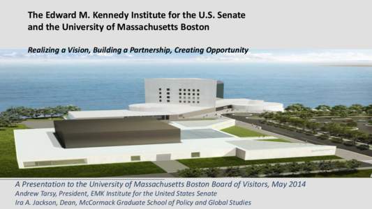 Edward M. Kennedy Institute for the United States Senate