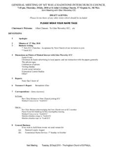 GENERAL MEETING OF MT WAV.-CHADSTONE INTERCHURCH COUNCIL 7:45 pm, Thursday, 29July, 2010 at St John’s Uniting Church, 37 Virginia St., Mt Wav. Joint Meeting with Glen Waverley ICC DRAFT AGENDA Please let me know of any