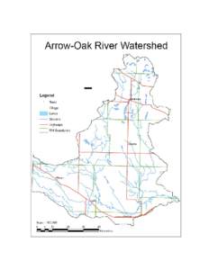 Arrow–Oak River Watershed This watershed encompasses the area roughly from the Trans Canada Highway north to Highway #45 and the Saskatchewan border east to nearly Brandon. The major concern in this watershed is the e