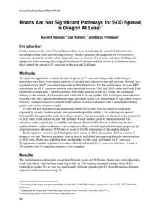 General Technical Report PSW-GTR-243  Roads Are Not Significant Pathways for SOD Spread, in Oregon At Least 1 Everett Hansen, 2 Joe Hulbert,2 and Ebba Peterson2