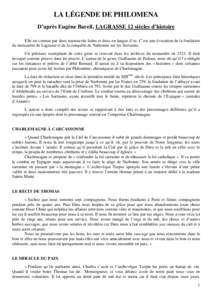 LA LÉGENDE DE PHILOMENA D’après Eugène Bareil, LAGRASSE 12 siècles d’histoire Elle est connue par deux manuscrits latins et deux en langue d’oc. C’est une évocation de la fondation