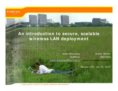 An introduction to secure, scalable wireless LAN deployment Klaas Wierenga SURFnet [removed]