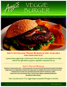 VEGGIE BURGER NEW NEW NEW NEW NEW NEW NEW NEW NEW NEW NEW NEW Amy’s top selling Veggie Burger is now available for food service!