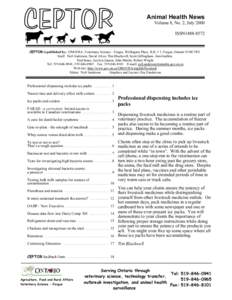 Animal Health News Volume 8, No. 2, July 2000 ISSN1488-8572 CEPTOR is published by: OMAFRA, Veterinary Science - Fergus, Wellington Place, R.R. # 1, Fergus, Ontario N1M 2W3 Staff: Neil Anderson, David Alves, Tim Blackwel