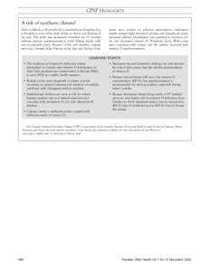 CPSP HIGHLIGHTS A risk of northern climate! Early in March, a 16-month-old Canadian-born Somalian boy is brought to your office with failure to thrive and bowing of his legs. The child was exclusively breastfed for 12 mo