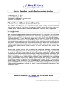 Senior Assistive Health Technologies Advisor Closing date: July 27, 2016 Location: Washington DC Organization: New Editions Consulting, Inc. Job Years of Experience: 5-10