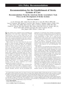 ASA Policy Recommendations Recommendations for the Establishment of Stroke Systems of Care Recommendations From the American Stroke Association’s Task Force on the Development of Stroke Systems Task Force Members