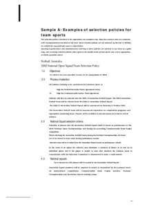 Sample A: Examples of selection policies for team sports The selection policies contained in the Appendixes are examples only. They have features that are consistent with recommendations described in this book. These sel