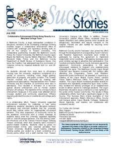 July 2008 Collaborative Enforcement Efforts Bring Results in a Maryland College Town In Baltimore County, a large metropolitan jurisdiction in Maryland, members of the Combating Underage Drinking Coalition began a collab